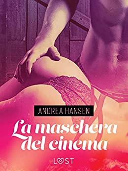 La maschera del cinema – Breve racconto erotico