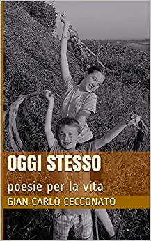 Oggi stesso: poesie per la vita