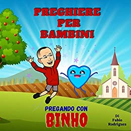 PREGHIERE PER BAMBINI: pregando con Binho