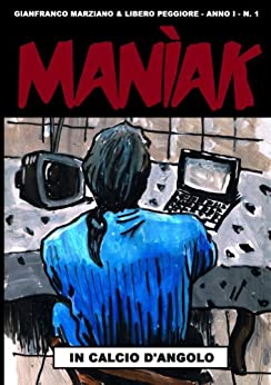 Maniak – In calcio d’angolo