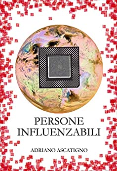 PERSONE INFLUENZABILI: LE REGOLE