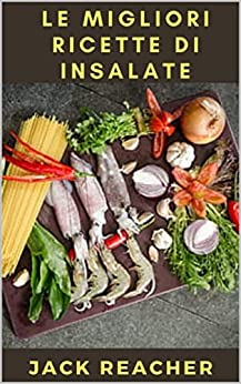 Le Migliori Ricette Di Insalate