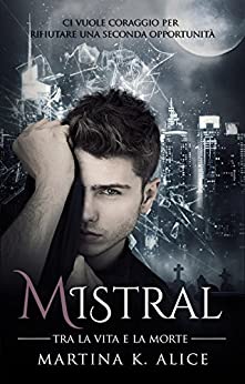 Mistral – Tra la vita e la morte