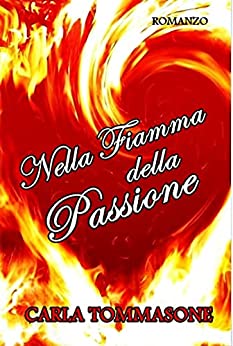 NELLA FIAMMA DELLA PASSIONE (GLI INSUPERABILI PRINCIPE Vol. 2)