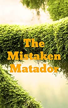 The Mistaken Matador