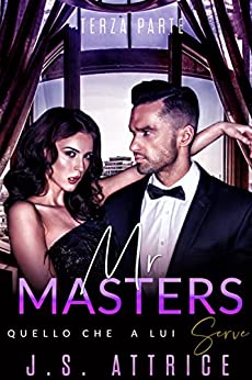 Mr. Masters: 3 – Quello che a lui Serve – Terza Parte