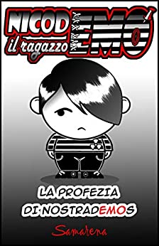 NICODEMO - IL RAGAZZO EMO - La Profezia di NostradEMOs - ( il signore dei fatti futuri disse: un dì un emo, di una truzza, vorrà studiare l'anatomia.): Fumetto Italiano a Colori