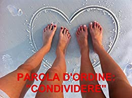 Parola d’ordine: “Condividere”