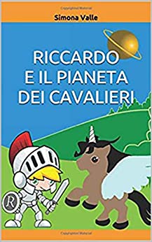 RICCARDO E IL PIANETA DEI CAVALIERI