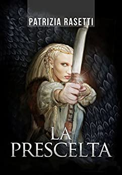 La Prescelta: La Maledizione del Drago (fantasy romance italiano e avventura)