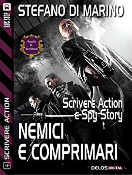 Nemici e comprimari: Scrivere action 4 (Scuola di scrittura Scrivere action)