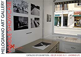 MELOGRANO ART GALLERY – Whole Showcase ( 12 Photographic Works ): MELOGRANO ART GALLERY – Livorno – Italy