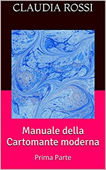 Manuale della Cartomante moderna: Prima Parte