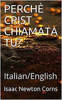 PERCHÈ CRIST CHIAMATA TU?: Italian/English
