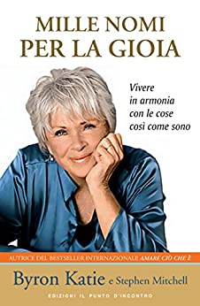 Mille nomi per la gioia: Vivere in armonia con la realtà delle cose. (Nuove frontiere del pensiero)