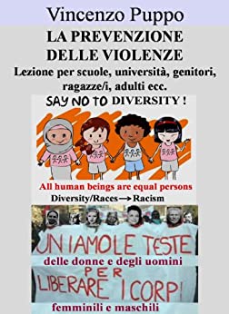 La prevenzione delle violenze. Lezione per scuole, università, genitori, ragazze/i, adulti ecc. (Sessualità Vol. 8)