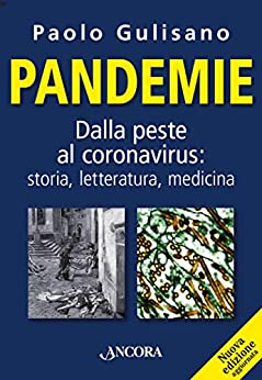 Pandemie: Dalla peste al coronavirus: storia, letteratura, medicina