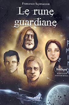 Le Rune Guardiane (MondiSegreti Vol. 11)