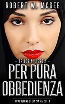 Per pura obbedienza: Trilogia dell’irachena, libro 2