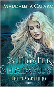 The Master of Shadows: The awakening