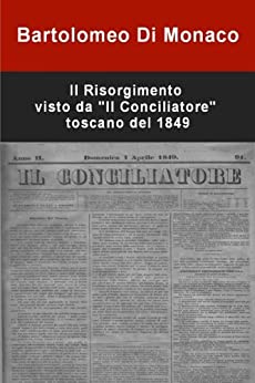 Il Risorgimento visto da Il Conciliatore toscano del 1849