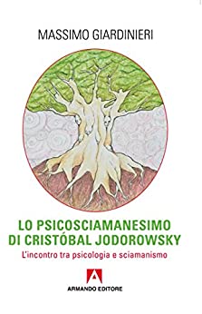 Lo psicosciamanesimo di Cristóbal Jodorowsky: L’incontro tra psicologia e sciamanismo