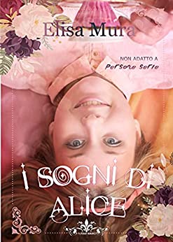 I sogni di Alice: (Collana Literary Romance)