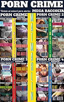 Porn Crime: Mega raccolta Porn Crime (porn stories)