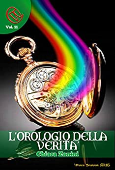 L'orologio della Verità (Wizards & Blackholes Vol. 11)