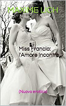 Miss Francia: l’Amore Incontro: Love Story