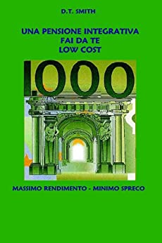 PENSIONE INTEGRATIVA FAI DA TE LOW COST