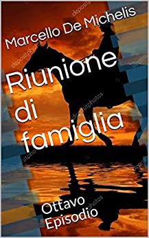 Riunione di famiglia: Ottavo Episodio (Il commissario Olivieri – Seconda Serie Vol. 2)