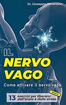 Il nervo vago: Come attivare il nervo vago (La potenza della Terapia)