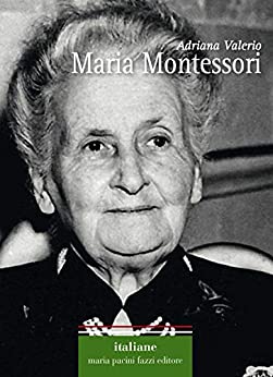 Maria Montessori (Italiane Vol. 12)