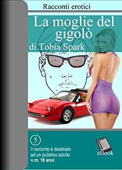 La moglie del Gigolò (Racconti erotici Vol. 5)