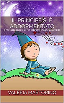 Il principe si è addormentato: Il Metodo dolce di far addormentare i bambini