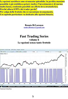 Le opzioni senza tante frottole: Fast Trading Series volume 6 (Come fare trading Vol. 25)