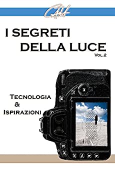 I Segreti della Luce (II): Tecnologia e Ispirazioni