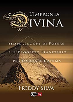 L’Impronta Divina: Templi, luoghi di potere e il progetto planetario per forgiare l’anima