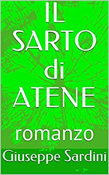 IL SARTO di ATENE: romanzo