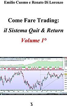 Il Sistema Quit & Return – Volume 1° (Come fare trading Vol. 7)