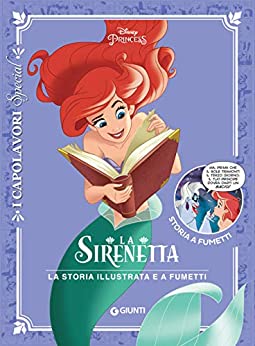 La Sirenetta: La storia illustrata e a fumetti (I capolavori Vol. 63)