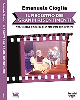 Il registro dei grandi risentimenti (Freschi Vol. 4)