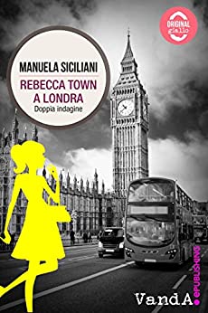 Rebecca Town a Londra: Doppia indagine