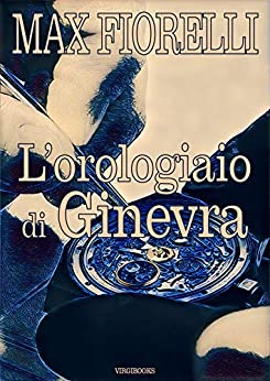 L’orologiaio di Ginevra (Le avventure di Gordon Spada)