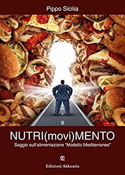 NUTRI(movi)MENTO: Saggio sull’alimentazione “Modello Mediterraneo”