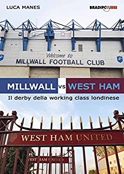 Millwall vs West Ham: Il derby della working class londinese