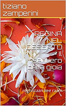 REGINA NEL DESERTO - Il sentiero della gioia: reghistaan kee raani - (spiritual path Vol. 2)