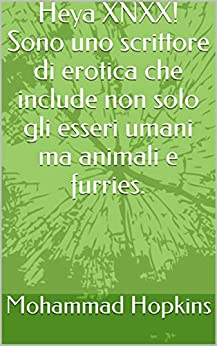 Heya XNXX! Sono uno scrittore di erotica che include non solo gli esseri umani ma animali e furries.