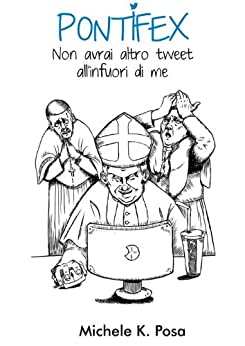 Pontifex – Non avrai altro tweet all’infuori di me